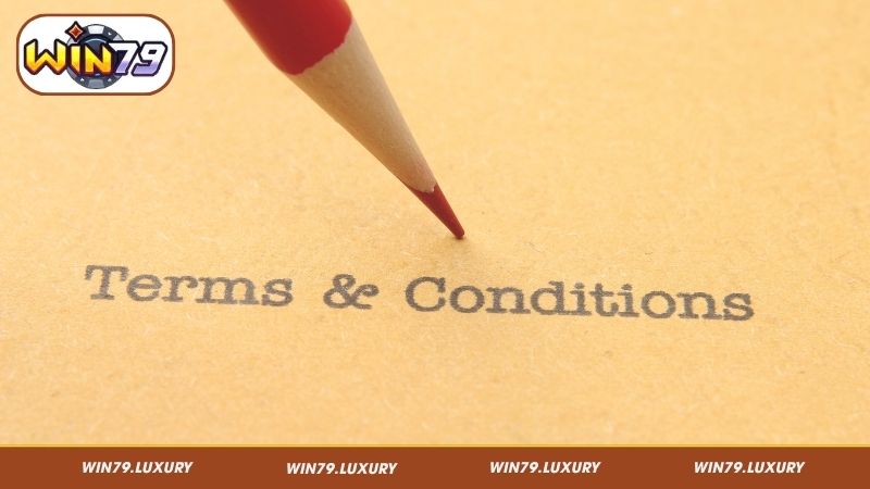 Cập nhật những điều khoản và điều kiện Win79 mới nhất