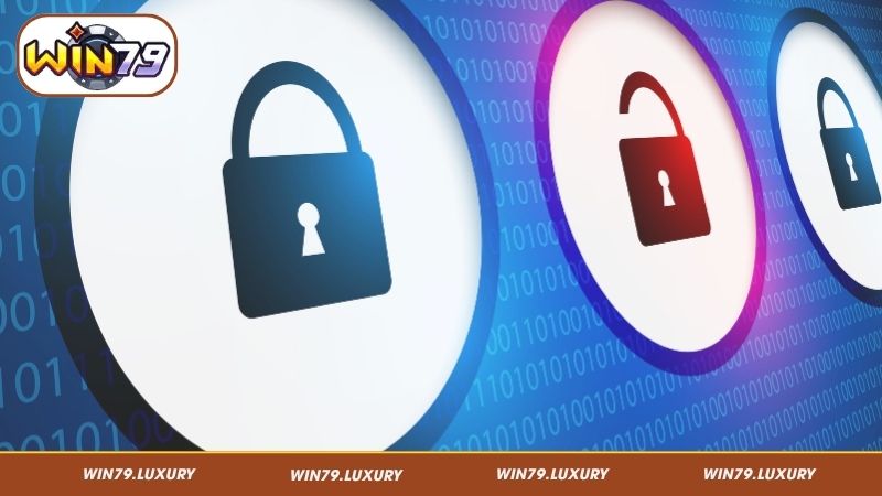 Nguyên tắc cơ bản trong chính sách bảo mật Win79